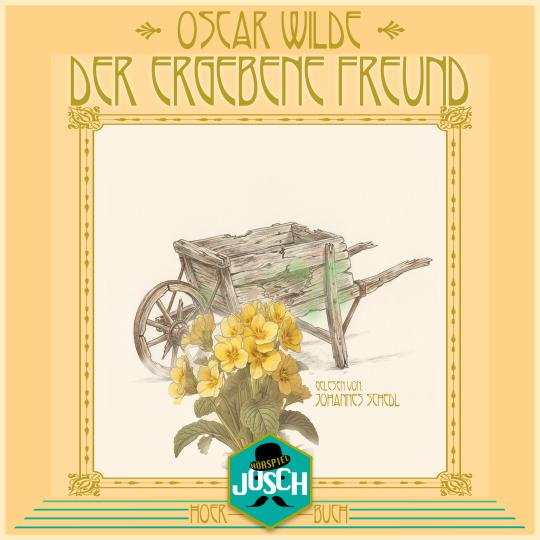 Oscar Wilde: Der ergebene Freund